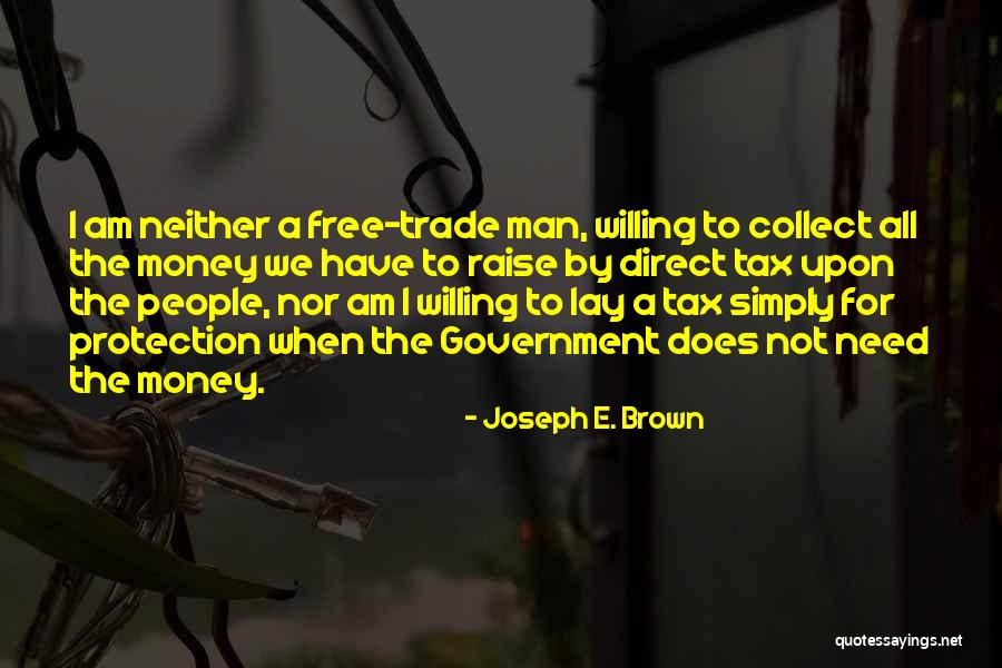 Collect People Quotes By Joseph E. Brown Collect People Quotes By Joseph E. Brown
