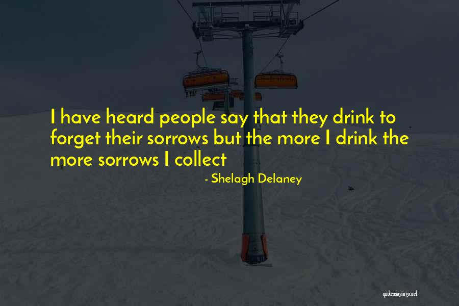 Collect People Quotes By Shelagh Delaney Collect People Quotes By Shelagh Delaney