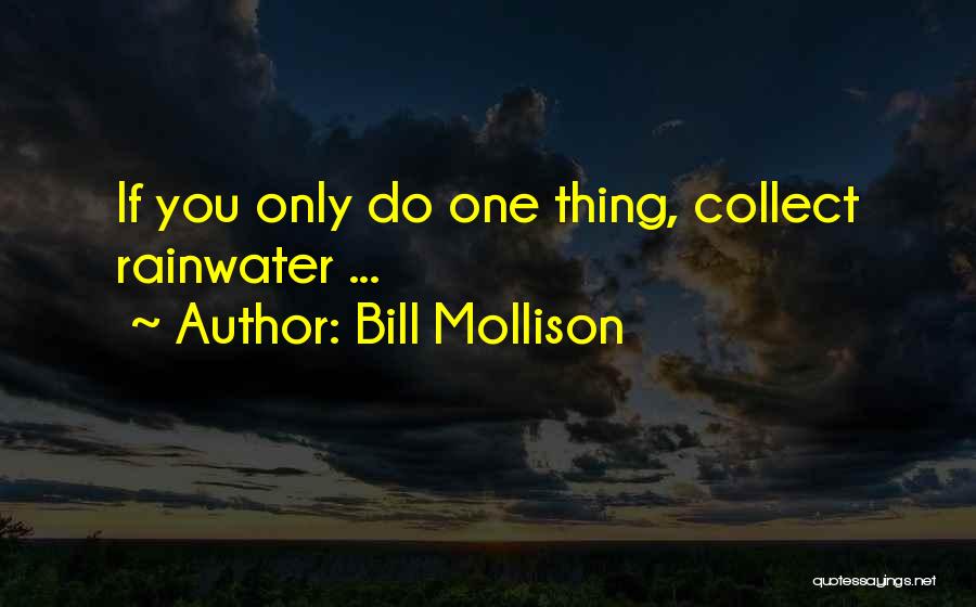 Collect Quotes By Bill Mollison