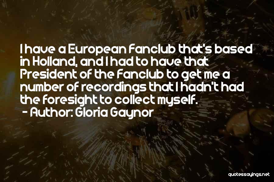 Collect Quotes By Gloria Gaynor