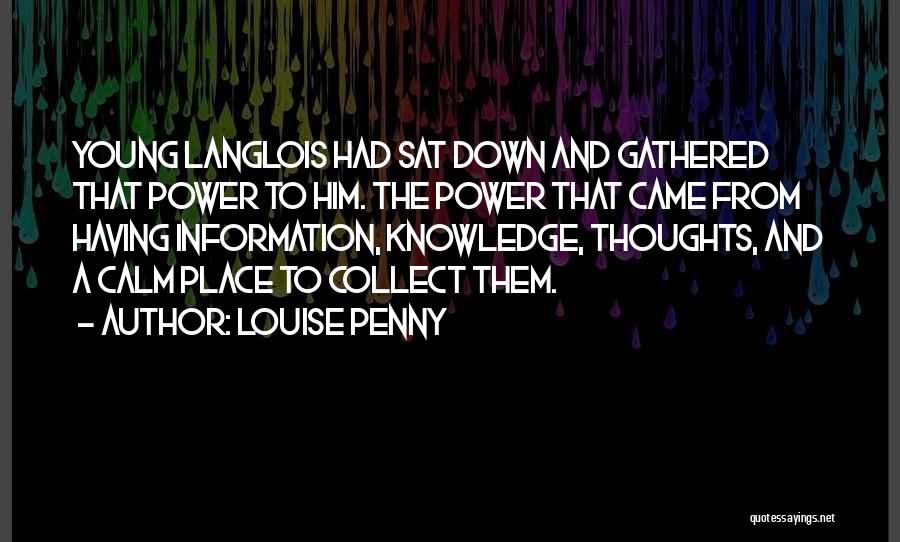 Collect Your Thoughts Quotes By Louise Penny