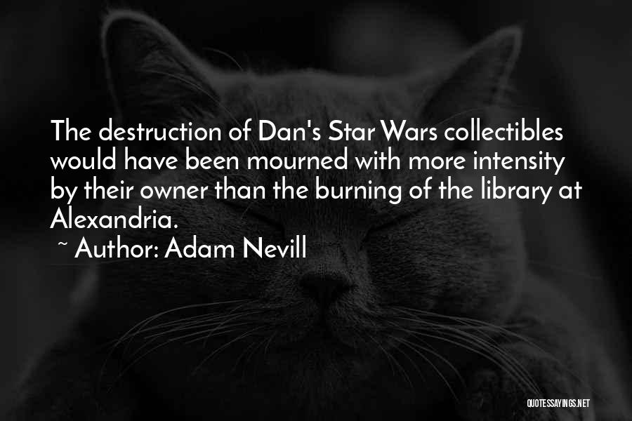 Collectibles Quotes By Adam Nevill