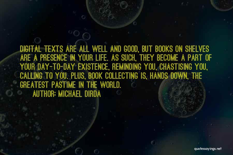 Collecting Books Quotes By Michael Dirda