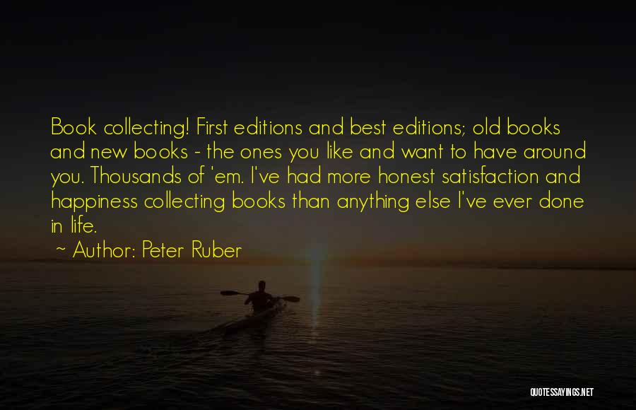 Collecting Books Quotes By Peter Ruber