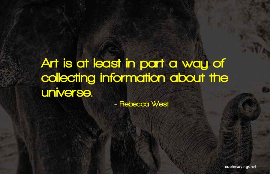 Collecting Information Quotes By Rebecca West Collecting Information Quotes By Rebecca West