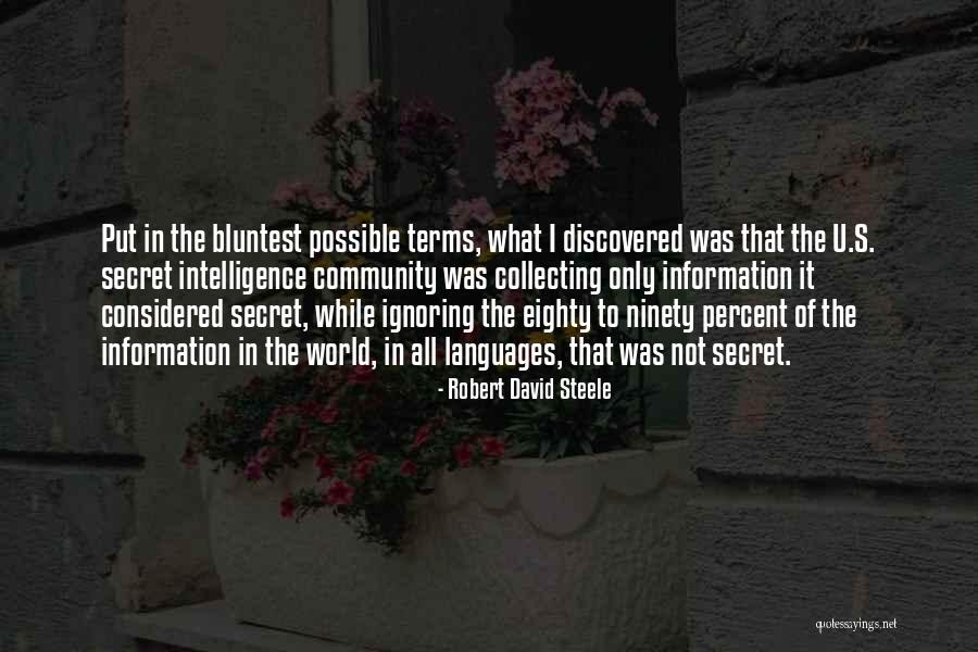 Collecting Information Quotes By Robert David Steele Collecting Information Quotes By Robert David Steele