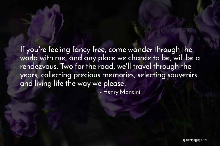 Collecting Memories Quotes By Henry Mancini Collecting Memories Quotes By Henry Mancini