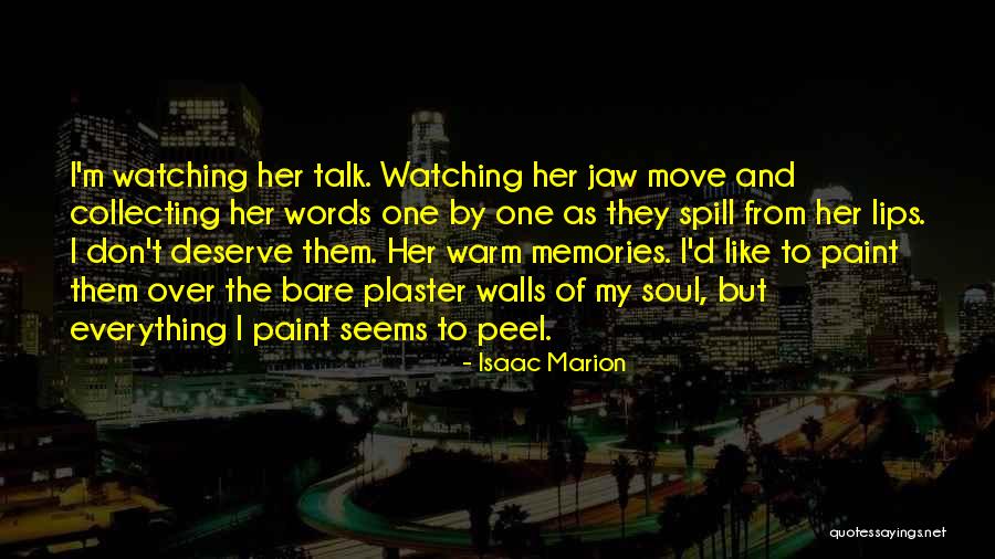 Collecting Memories Quotes By Isaac Marion Collecting Memories Quotes By Isaac Marion