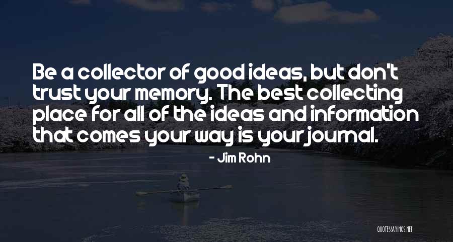 Collecting Memories Quotes By Jim Rohn Collecting Memories Quotes By Jim Rohn