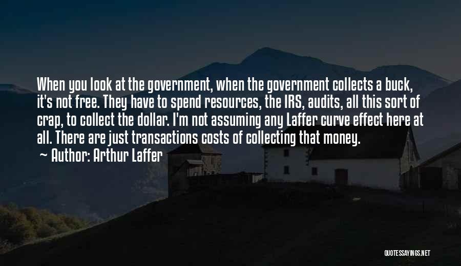 Collecting Money Quotes By Arthur Laffer