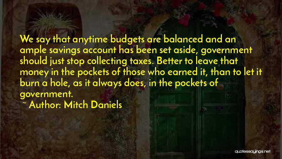 Collecting Money Quotes By Mitch Daniels