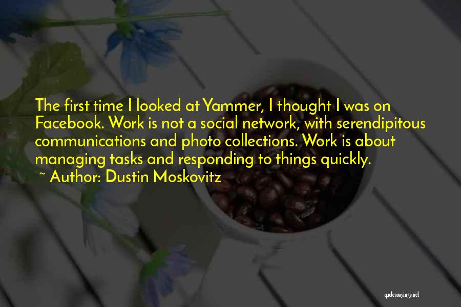 Collections Quotes By Dustin Moskovitz