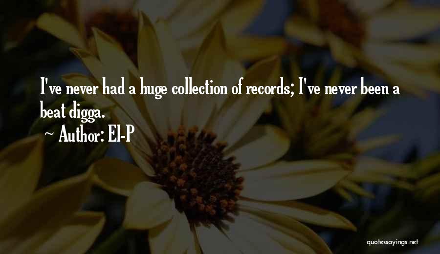 Collections Quotes By El-P