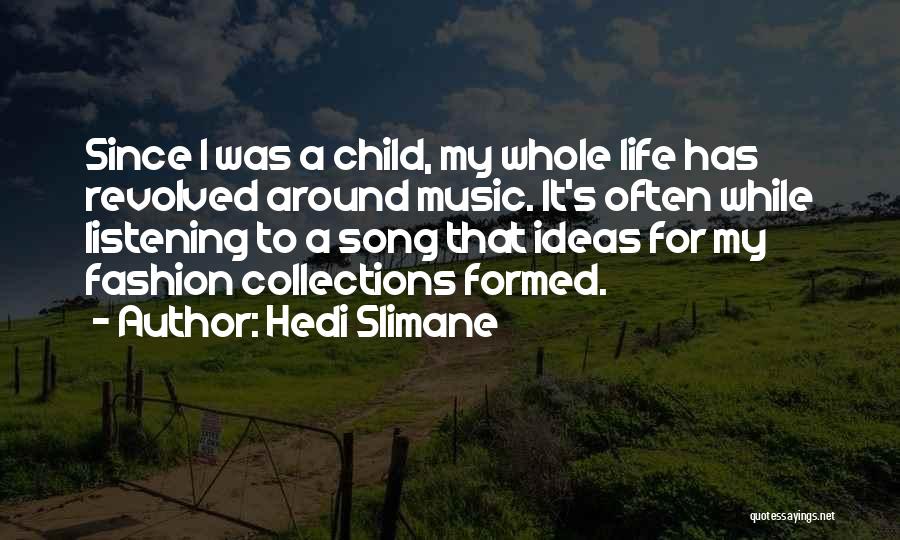 Collections Quotes By Hedi Slimane