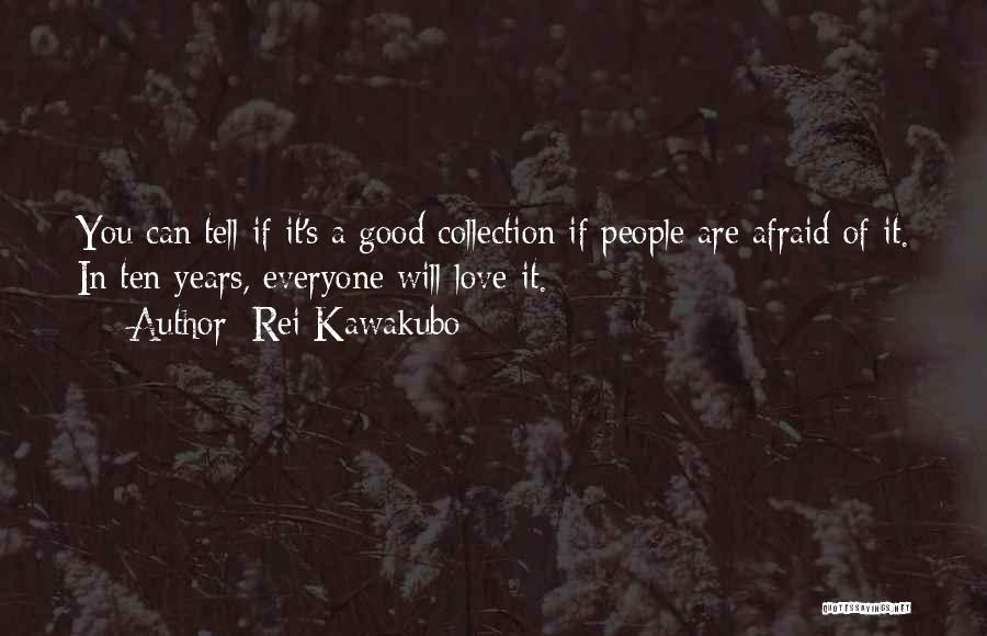 Collections Quotes By Rei Kawakubo