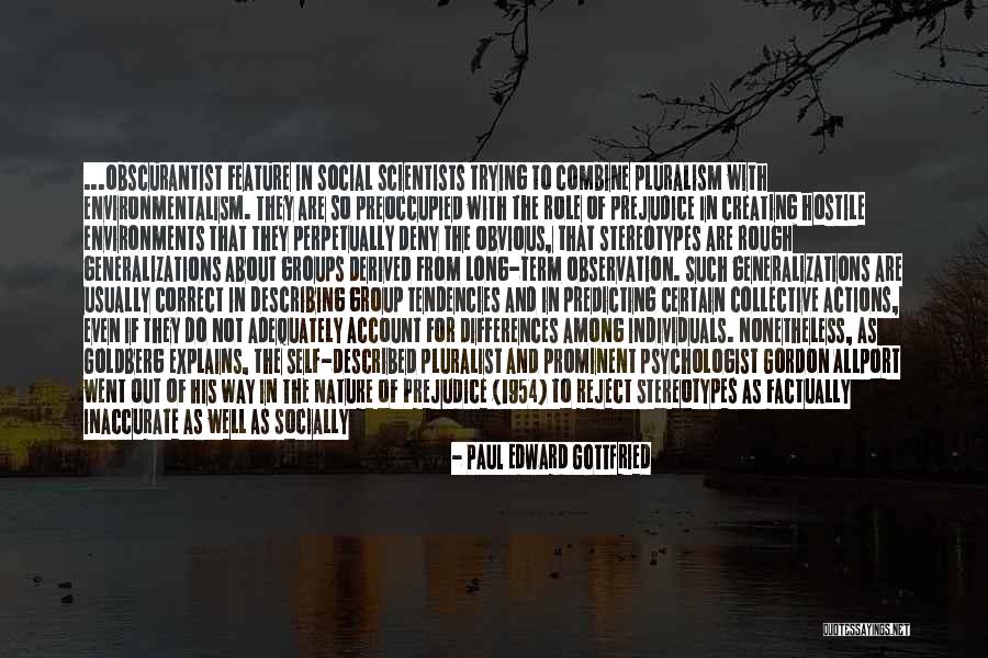 Collective Actions Quotes By Paul Edward Gottfried Collective Actions Quotes By Paul Edward Gottfried