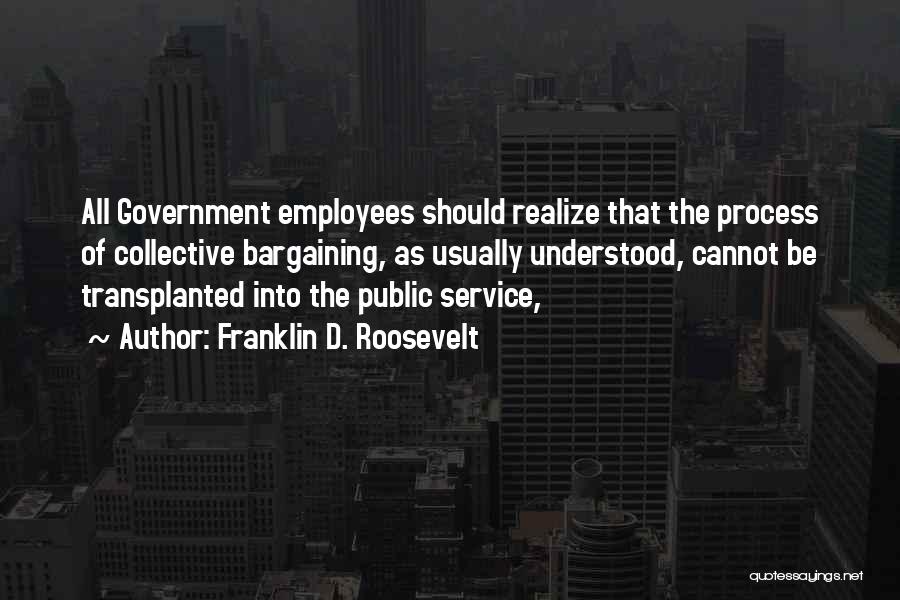 Collective Bargaining Quotes By Franklin D. Roosevelt