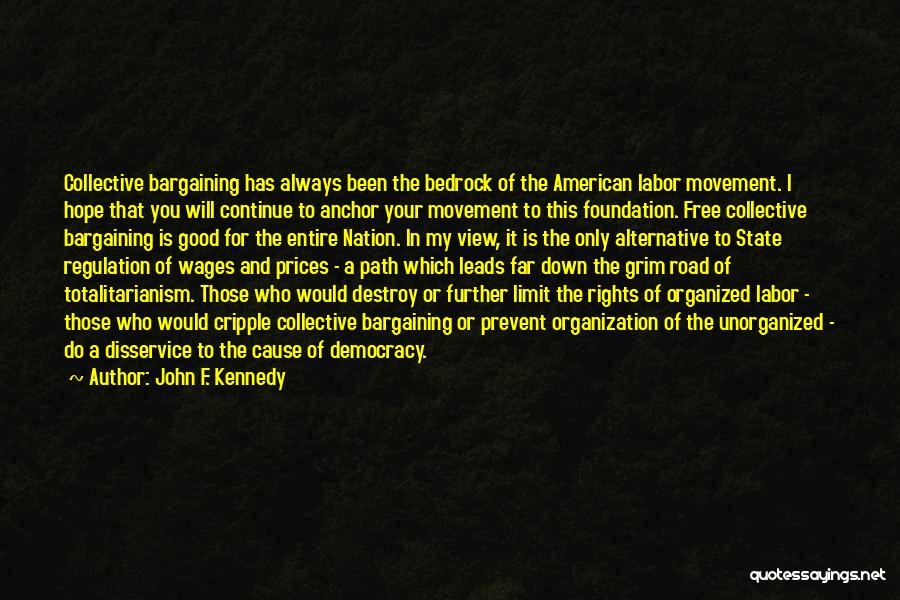 Collective Bargaining Quotes By John F. Kennedy Collective Bargaining Quotes By John F. Kennedy