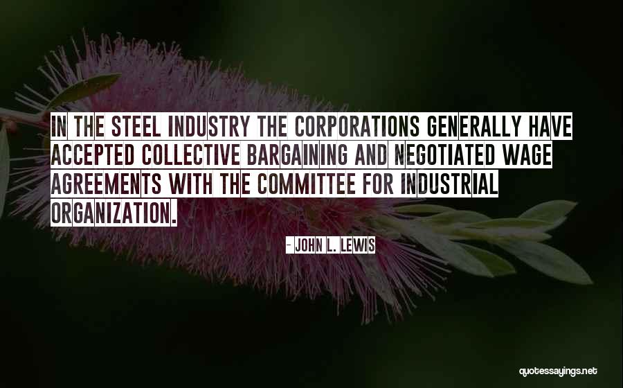 Collective Bargaining Quotes By John L. Lewis