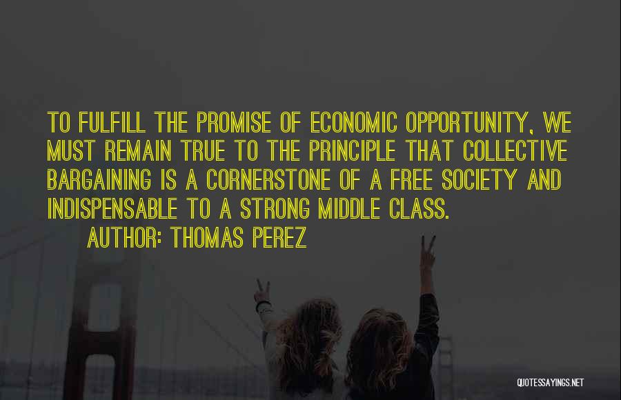 Collective Bargaining Quotes By Thomas Perez Collective Bargaining Quotes By Thomas Perez