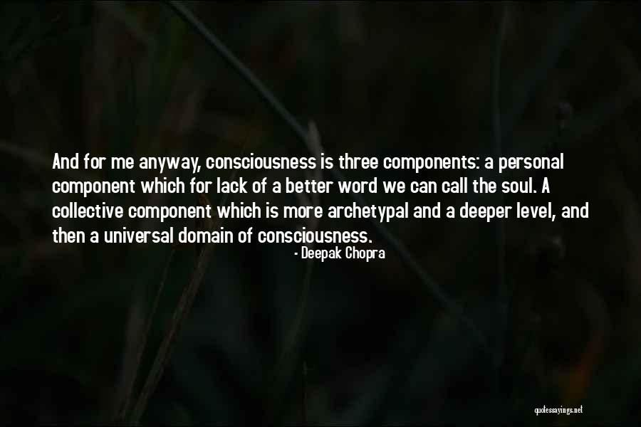 Collective Consciousness Quotes By Deepak Chopra