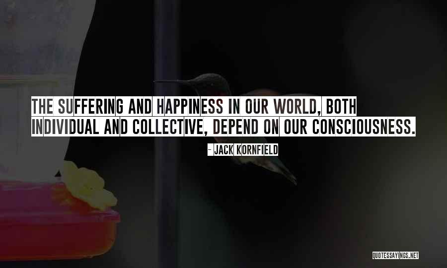 Collective Consciousness Quotes By Jack Kornfield