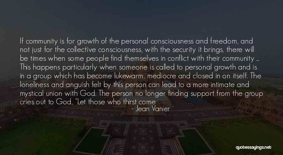 Collective Consciousness Quotes By Jean Vanier