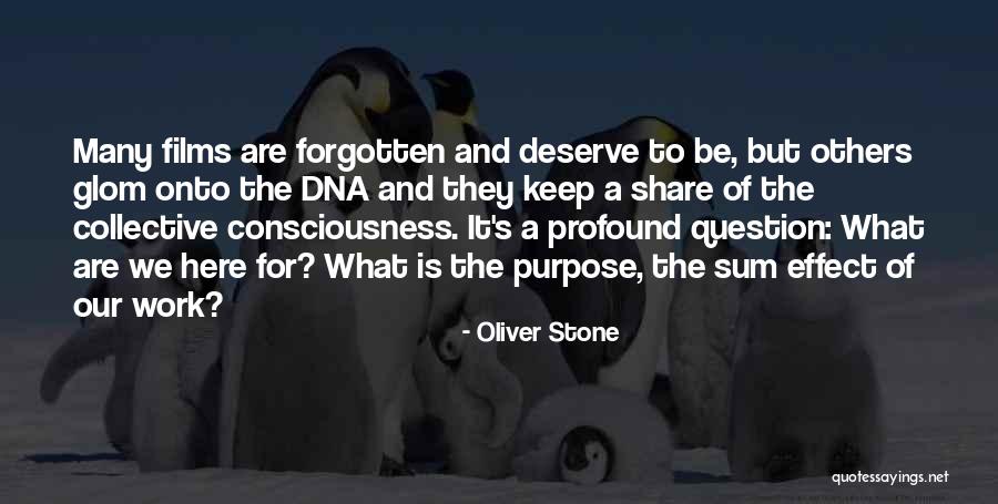 Collective Consciousness Quotes By Oliver Stone