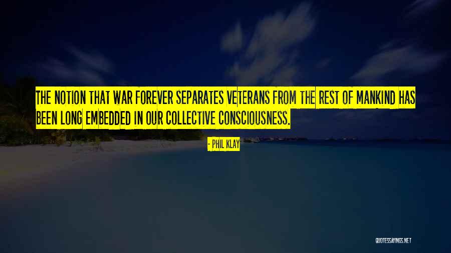 Collective Consciousness Quotes By Phil Klay