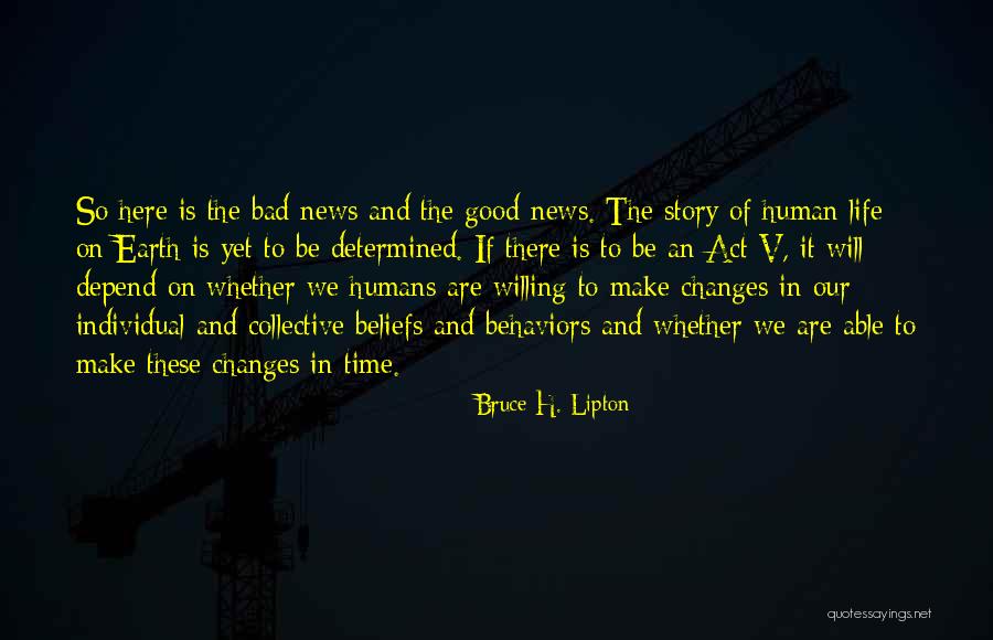 Collective Good Quotes By Bruce H. Lipton