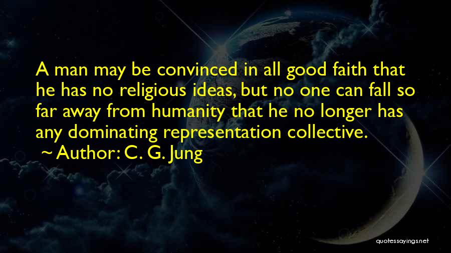 Collective Good Quotes By C. G. Jung