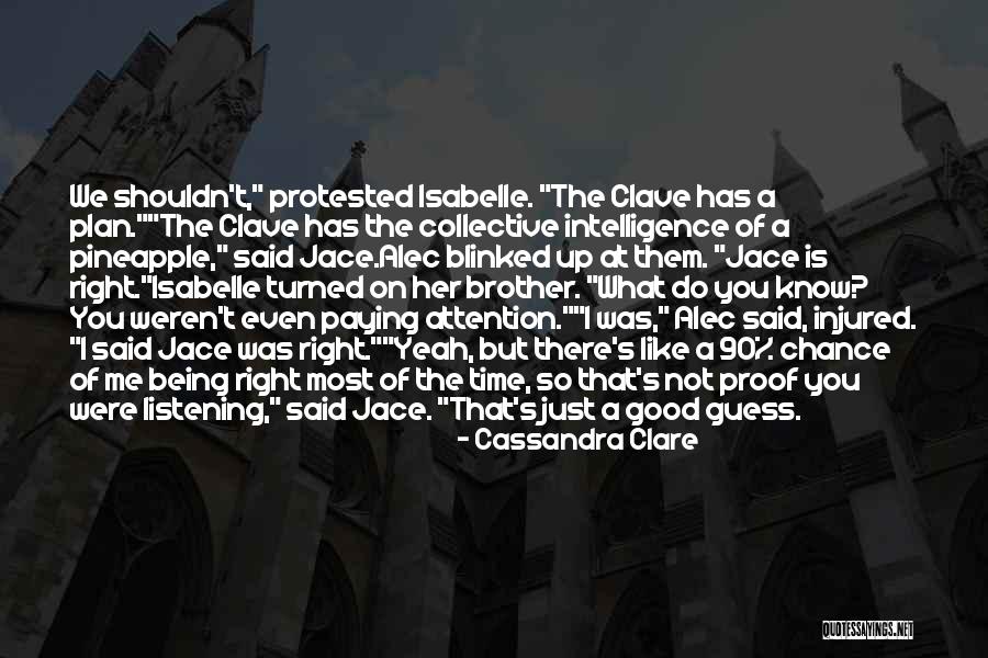 Collective Good Quotes By Cassandra Clare