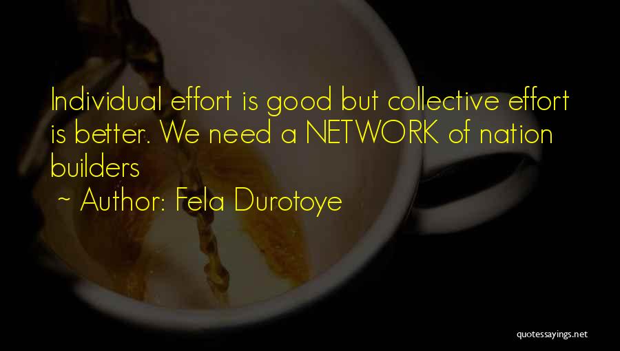 Collective Good Quotes By Fela Durotoye