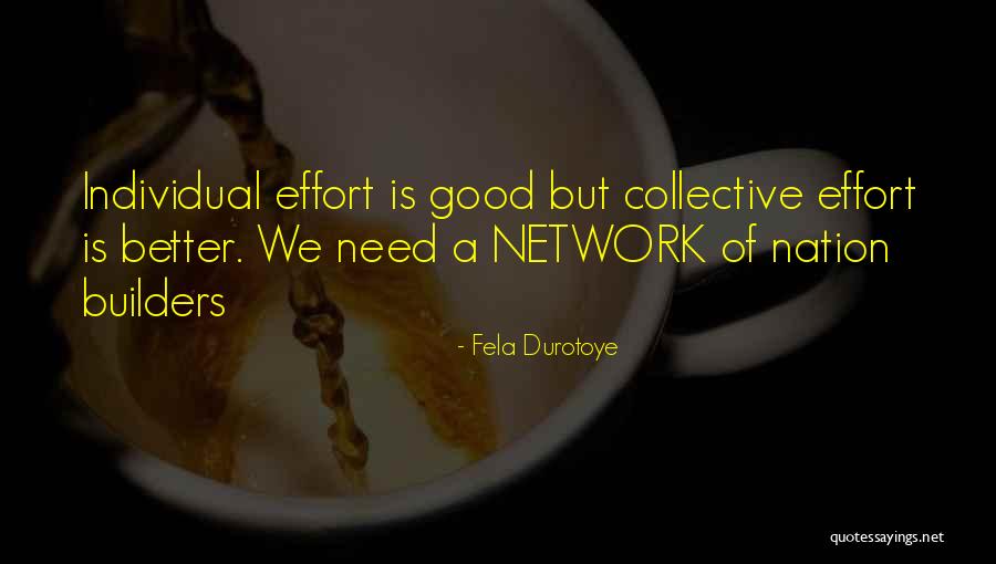 Collective Good Quotes By Fela Durotoye