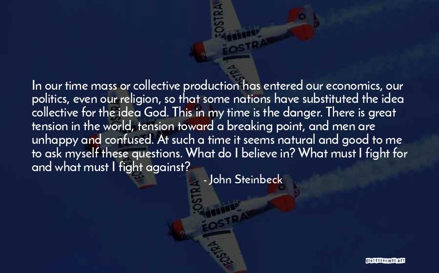 Collective Good Quotes By John Steinbeck