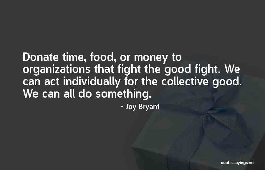 Collective Good Quotes By Joy Bryant