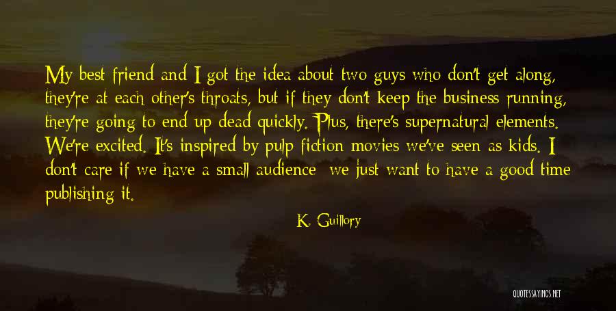 Collective Good Quotes By K. Guillory