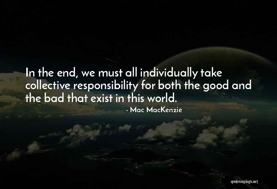 Collective Good Quotes By Mac MacKenzie