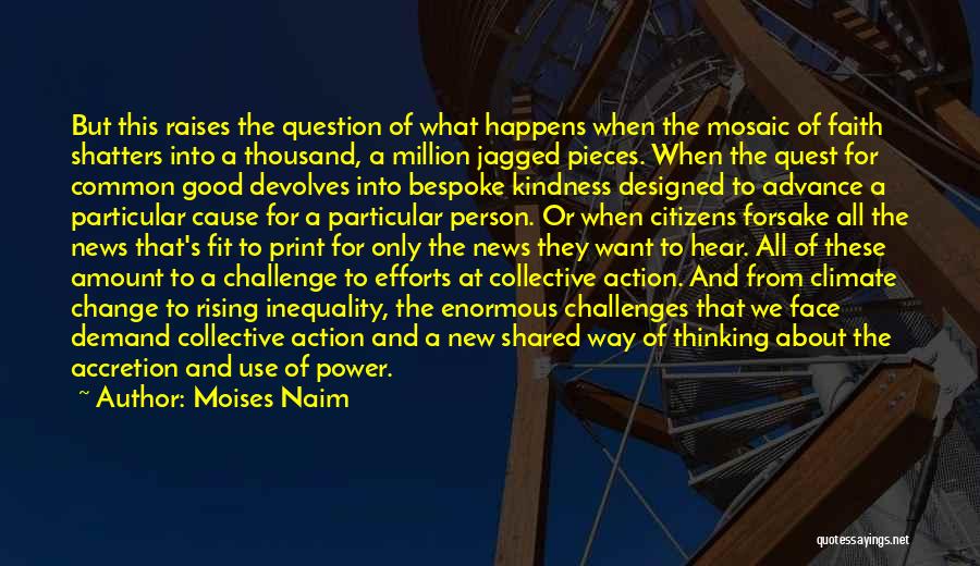 Collective Good Quotes By Moises Naim