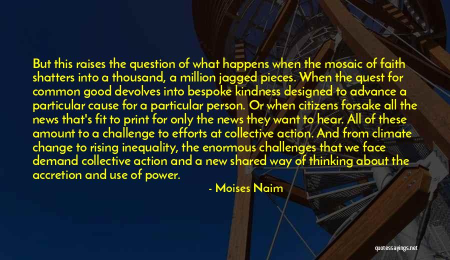 Collective Good Quotes By Moises Naim