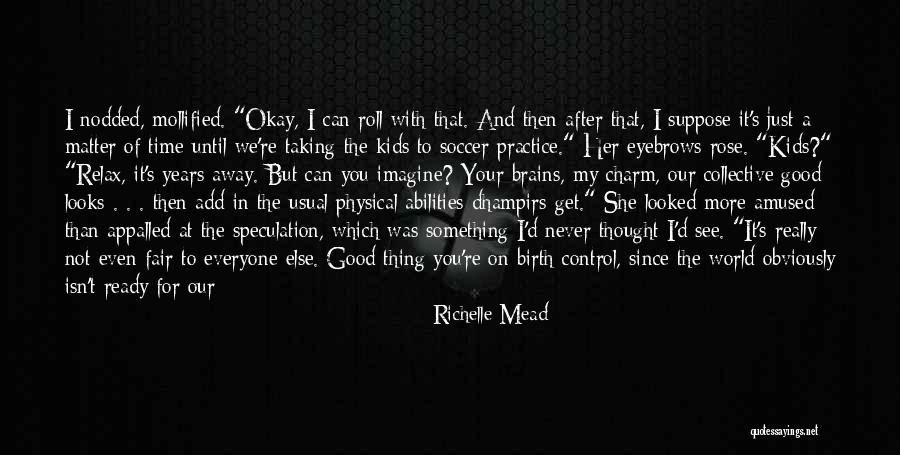 Collective Good Quotes By Richelle Mead