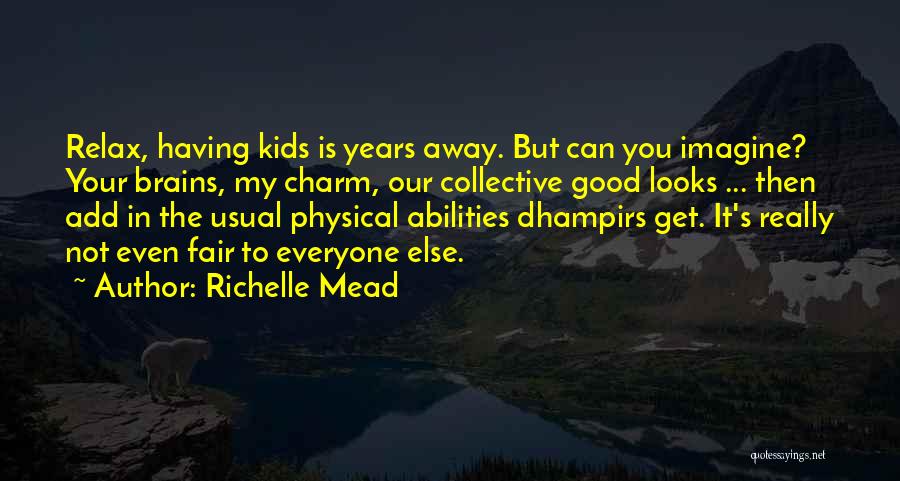 Collective Good Quotes By Richelle Mead