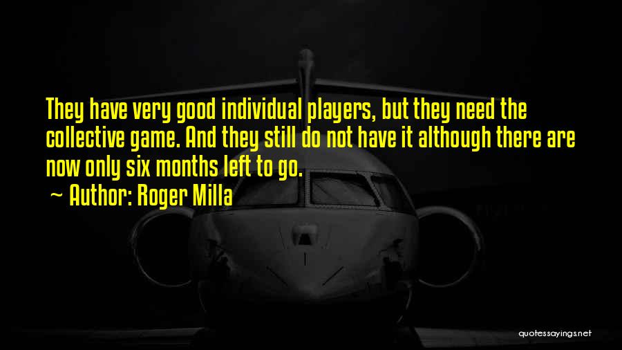 Collective Good Quotes By Roger Milla