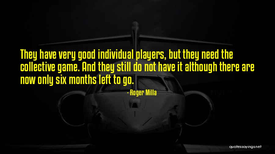 Collective Good Quotes By Roger Milla