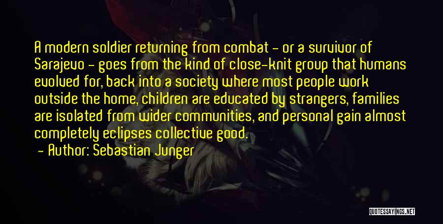 Collective Good Quotes By Sebastian Junger