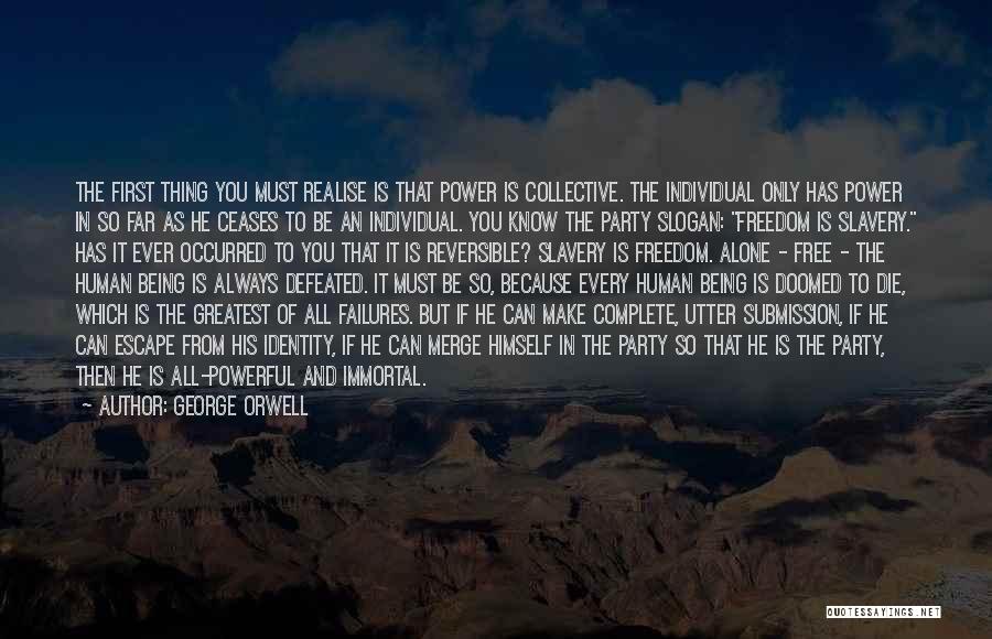 Collective Identity Quotes By George Orwell