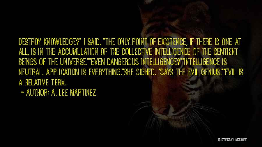 Collective Intelligence Quotes By A. Lee Martinez