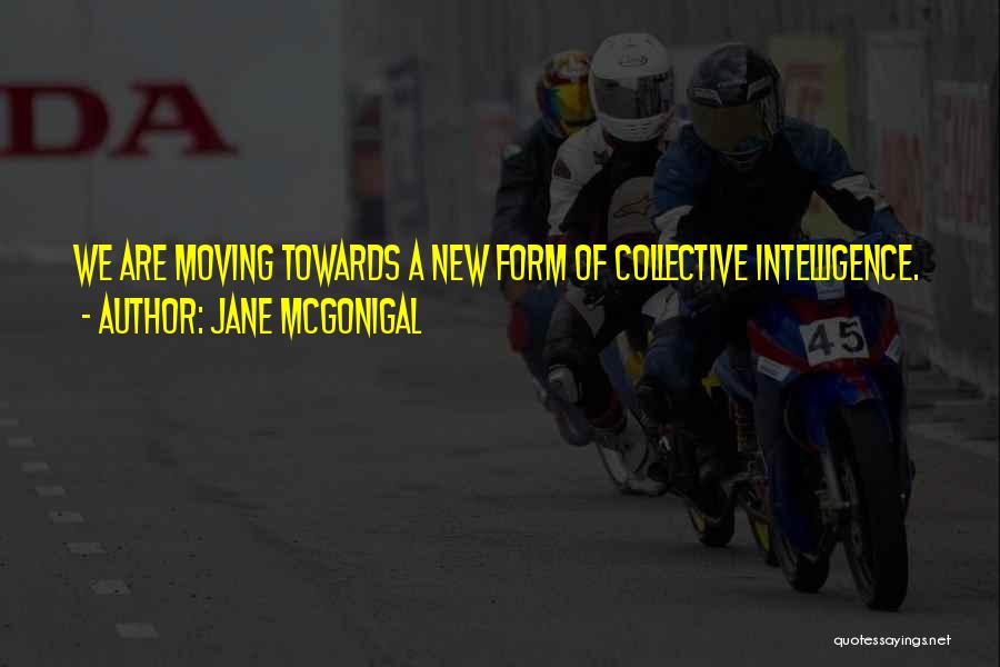 Collective Intelligence Quotes By Jane McGonigal