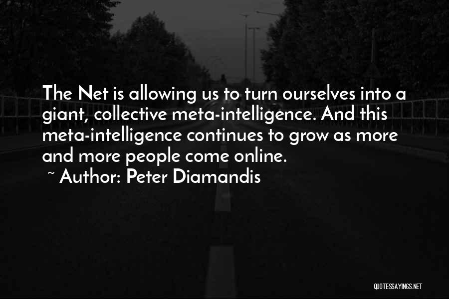 Collective Intelligence Quotes By Peter Diamandis