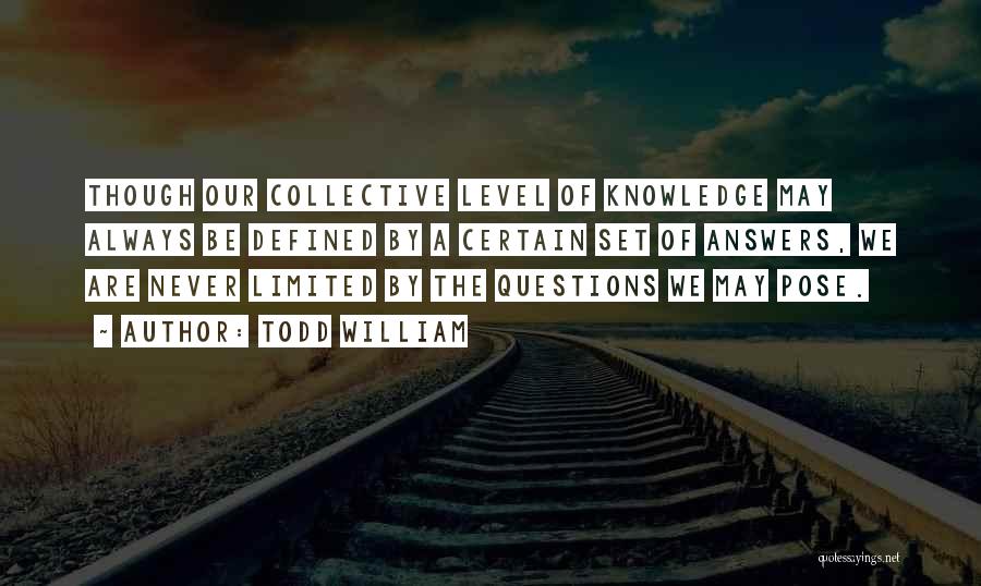 Collective Learning Quotes By Todd William